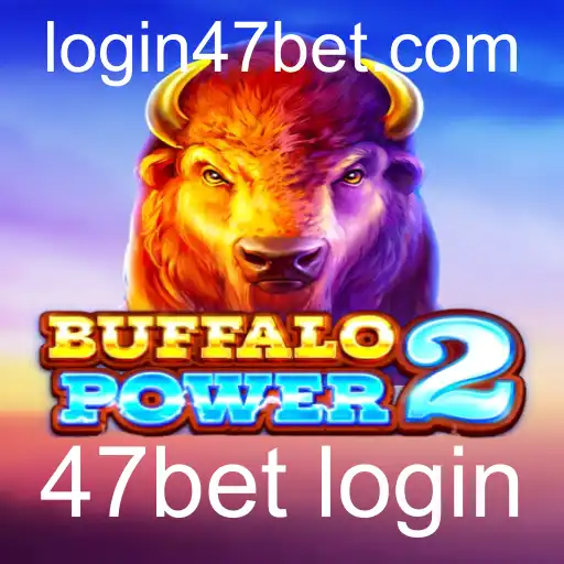Descubra o Mundo Emocionante de BuffaloPower2 e Como o 47bet Login Pode Melhorar Sua Experiência